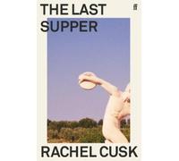 Rachel Cusk The Last Supper (Tascabile)