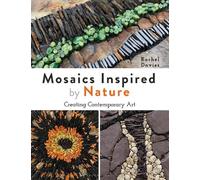 Rachel Davies Mosaics Inspired by Nature (Tascabile)