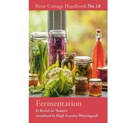 Rachel de Thample – Fermentation – River Cottage Handbook No.18 – Copertina rigida
