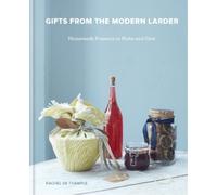 Rachel De Thample Gifts from the Modern Larder (Copertina rigida)
