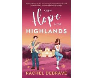 Rachel Debrave A New Hope in the Highlands (Tascabile)