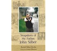 Rachel Devlin Snapshots of My Father, John Silber (Tascabile)
