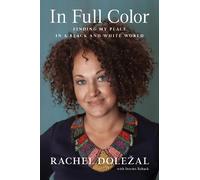 Rachel Dolezal Storms Reback In Full Color (Copertina rigida)
