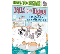 Rachel Dougherty A Raccoon at the White House (Copertina rigida)