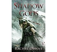 Rachel Dunne In the Shadow of the Gods (Tascabile) Bound Gods