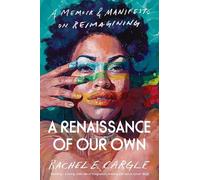 Rachel E. Cargle A Renaissance of Our Own (Copertina rigida)