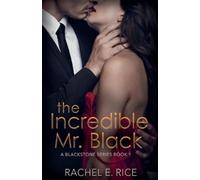 Rachel E Rice The Incredible Mr. Black (Tascabile) Blackstone, Book 1