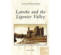 Rachel E. Smith Latrobe and the Ligonier Valley (Tascabile)