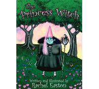 Rachel Easton The Princess Witch (Copertina rigida)