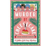 Rachel Ekstrom Courage Murder by Cheesecake (Tascabile)