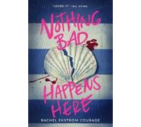 Rachel Ekstrom Courage Nothing Bad Happens Here (Tascabile)