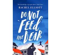 Rachel Elliott Do Not Feed the Bear (Tascabile)