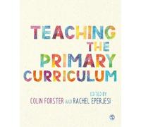 Rachel Eperjesi Teaching the Primary Curriculum (Tascabile)