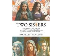 Rachel Esther Lew Two Sisters, The Dynamic Duo, Pilgrimage to Eterni (Tascabile)