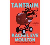 Rachel Eve Moulton Tantrum (Copertina rigida)