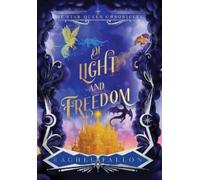 Rachel Fallon Of Light and Freedom (Copertina rigida) Star Queen Chronicles