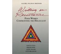 Rachel Feldhay Brenner Writing as Resistance (Tascabile)