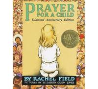 Rachel Field Prayer for a Child: Diamond Anniversary Edition (Copertina rigida)