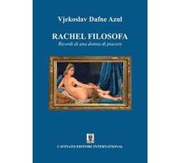 Rachel filosofa. Ricordi di una donna di piacere