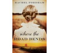 Rachel Fordham Where the Road Bends (Tascabile)