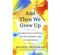 Rachel Friedman And Then We Grew Up (Tascabile)