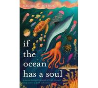 Rachel G. Jordan If the Ocean Has a Soul (Tascabile)