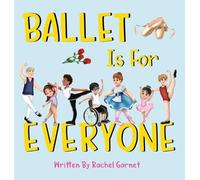 Rachel Garnet Ballet is for Everyone (Copertina rigida)