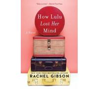 Rachel Gibson How Lulu Lost Her Mind (Tascabile)