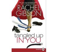 Rachel Gibson Tangled Up In You LP (Tascabile) Writer Friends