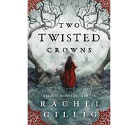 Rachel Gillig Libro Due Twisted Corone (The Shepherd King, 2) Inglese Brossura