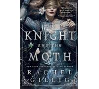 Rachel Gillig The Knight and the Moth (Copertina rigida) Stonewater Kingdom