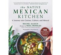 Rachel Glueck Noel Morales The Native Mexican Kitchen (Copertina rigida)
