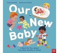 Our New Baby: A Book for You about Your New Brother or Sister