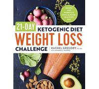 Rachel Gregory Amanda C Hug 21-Day Ketogenic Diet Weight Loss Challe (Tascabile)