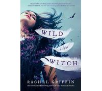 Rachel Griffin Wild Is the Witch (Copertina rigida)
