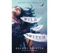 Rachel Griffin Wild Is the Witch (Tascabile)