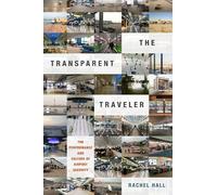 Rachel Hall The Transparent Traveler (Copertina rigida)