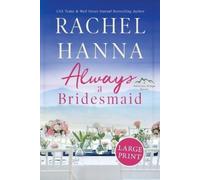 Rachel Hanna Always A Bridesmaid (Tascabile) Whiskey Ridge