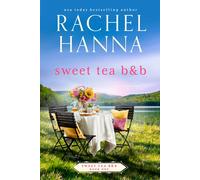 Rachel Hanna Sweet Tea B&B (Tascabile) Sweet Tea B&b