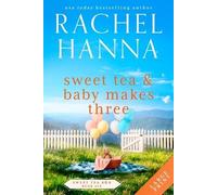 Rachel Hanna Sweet Tea & Baby Makes Three (Tascabile) Sweet Tea B&b