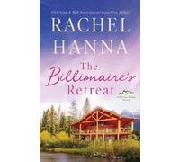 Rachel Hanna The Billionaire's Retreat (Tascabile) Whiskey Ridge