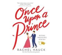 Rachel Hauck Once Upon a Prince (Tascabile) Royal Wedding Series