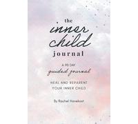 Rachel Havekost The Inner Child Journal (Tascabile)