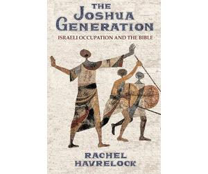 Rachel Havrelock The Joshua Generation (Tascabile)