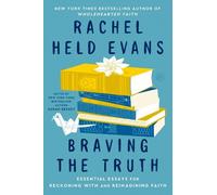 Rachel Held Evans Sarah Bessey Braving the Truth (Copertina rigida)