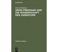 Rachel Heuberge Aron Freimann Und Die Wissenschaft Des Judent (Copertina rigida)