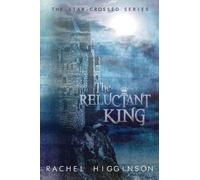 Rachel Higginson The Reluctant King (Tascabile) Star-Crossed