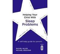 Rachel Hiller Michael Gradisa Helping Your Child with Sleep Problem (Tascabile)