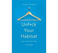 Rachel Hoffman Unfck Your Habitat (Tascabile)