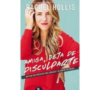 Rachel Hollis Amiga, deja de disculparte (Tascabile)